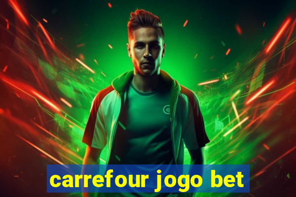 carrefour jogo bet